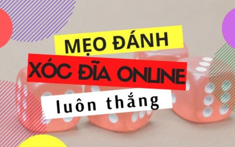 Các chiến thuật khi chơi xóc đĩa online