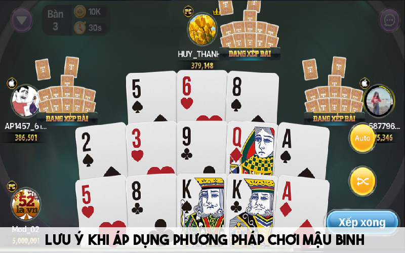 Lưu ý cần biết khi áp dụng phương pháp chơi mậu binh 