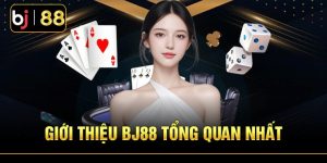 Giới thiệu tổng quan về nhà cái BJ88 uy tín