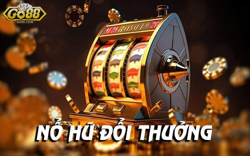 Trải nghiệm game nổ hũ quốc tế đỉnh cao cùng Go88